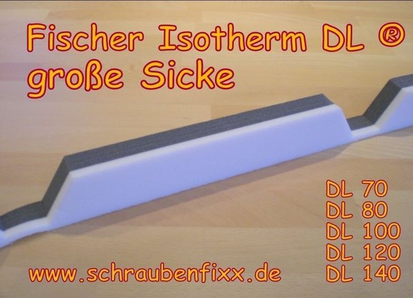 Profilfüller Fischer ® Isotherm DL große Sicke Sandwichprofil