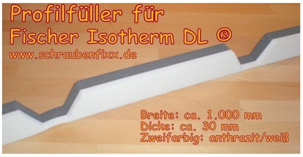 Profilfüller Fischer ® Isotherm DL große Sicke Sandwichprofil